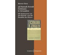 Werner Renz ad Hannah Arendt - Eichmann in Jerusalem: Die Kontrovers (Tascabile)