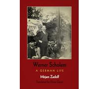 Werner Scholem: A German Life