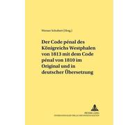 Werner Schubert Der Code Pénal Des Koenigreichs Westphalen Von 1813 (Tascabile)