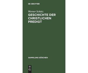Werner Schütz Geschichte der christlichen Predigt (Copertina rigida)