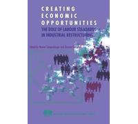 Werner Sengenberger Creating Economic Opportunities (Copertina rigida)