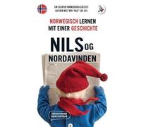 Werner Skalla Nils og Nordavinden. Norwegisch lernen mit einer Gesch (Tascabile)