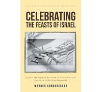 Werner Sonderegger Celebrating The Feasts of Israel (Tascabile)