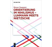 Werner Stegmaie Orientierung im Nihilismus - Luhmann meets Ni (Copertina rigida)