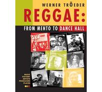 Werner Troeder Reggae: From Mento to Dance Hall (Tascabile)