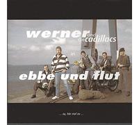 Werner und die Cadillacs - Ebbe und Flut