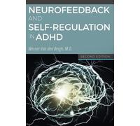 Werner Van Den Bergh Neurofeedback and Self-Regulation in ADHD (Tascabile)