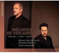 Werner Van Mechelen; Florestan Bataillie - Melodies De Verlaine: Debussy, Faure, Hahn
