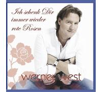 Werner West - Ich schenk dir immer wieder rote Rosen