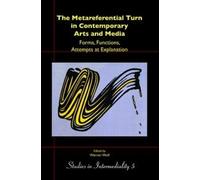 Werner Wolf The Metareferential Turn in Contemporary Arts and (Copertina rigida)