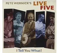 Wernick, Pete & Live Five - I Tell You What!
