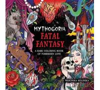 Weronika Kolinska Mythogoria: Fatal Fantasy (Tascabile)