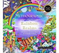 Weronika Kolinska Mythographic Color and Discover: Rainbow Realms (Tascabile)