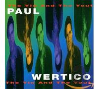 Wertico, Paul The Yin and the Yout (CD) Album