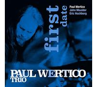 Wertico Trio,Paul - First Date