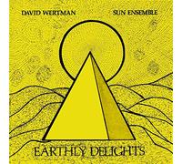 Wertman David & Sun Ensamble - Earthly Delights