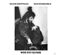 Wertman David & Sun Ensamble - Wide Eye Culture (Deluxe Version)