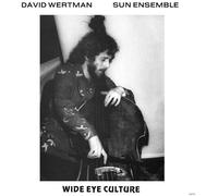 Wertman David & Sun Ensamble - Wide Eye Culture (Deluxe Version)