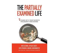 Wes Alwan Mark Linsenmayer The Partially Examined Life (Tascabile)