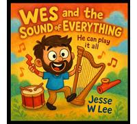 Wes and the Sound of Everything: He Can Play It All