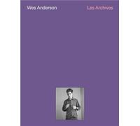 Wes Anderson: The Archives