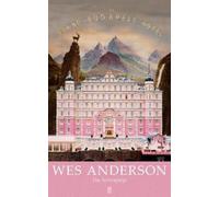 Wes Anderson The Grand Budapest Hotel (Tascabile)