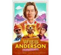 Wes Anderson: The Graphic Novel