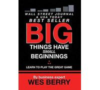 Wes Berry Big Things Have Small Beginnings (Copertina rigida)