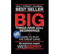 Wes Berry Big Things Have Small Beginnings (Copertina rigida)