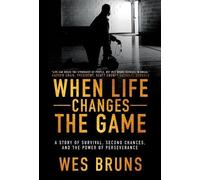 Wes Bruns When Life Changes the Game (Copertina rigida)
