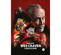Wes Craven. Il regista dell'incubo
