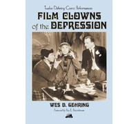 Wes D. Gehring Film Clowns of the Depression (Tascabile)