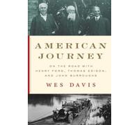 Wes Davis American Journey: On the Road with Henry Ford, Thomas Edis (Tascabile)