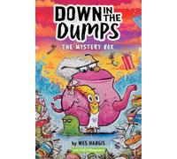 Wes Hargis Down in the Dumps #1: The Mystery Box (Copertina rigida)
