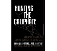 Wes J. Bryant Dana J. H. Pittard Hunting the Caliphate (Copertina rigida)
