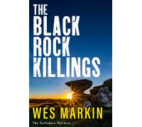 Wes Markin The Black Rock Killings (Copertina rigida) Yorkshire Murders