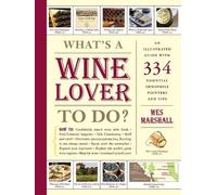 Wes Marshall What's a Wine Lover to Do? (Tascabile)