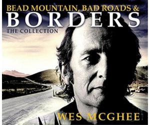 Wes McGhee Bead Mountain, Bad Roads and Borders: The Collection (CD) Box Set