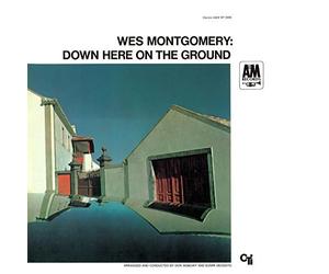 Wes Montgomery - Down Here On The Ground