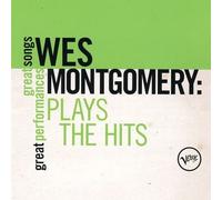 Montgomery, Wes - Plays The Hits [Great Songs/Great Performances]