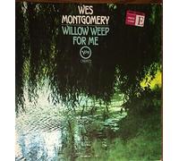 WES MONTGOMERY - willow weep for me LP