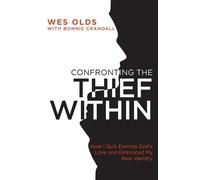 Wes Olds Confronting the Thief Within (Tascabile)