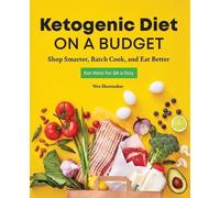 Wes Shoemaker Ketogenic Diet on a Budget (Tascabile)