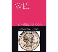 WES: THE MISTERIOUS COIN