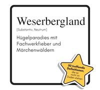 Weserbergland: Hügelparadies mit Fachwerkfieber und Märchenwäldern. Das lustige Geschenkbuch für Mann, Frau, Kollege, Freund zu Geburtstag, Weihnachten
