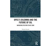 Weshah Razzak OPEC’s Dilemma and the Future of Oil (Copertina rigida)
