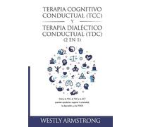 Wesley Armstron Terapia cognitivo-conductual (TCC) y terapia dialéct (Tascabile)