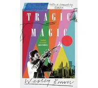 Wesley Brown Tragic Magic (Tascabile)