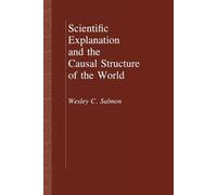 Wesley C. Salmo Scientific Explanation and the Causal Structure of t (Tascabile)