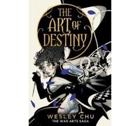 Wesley Chu The Art of Destiny (Tascabile) War Arts Saga